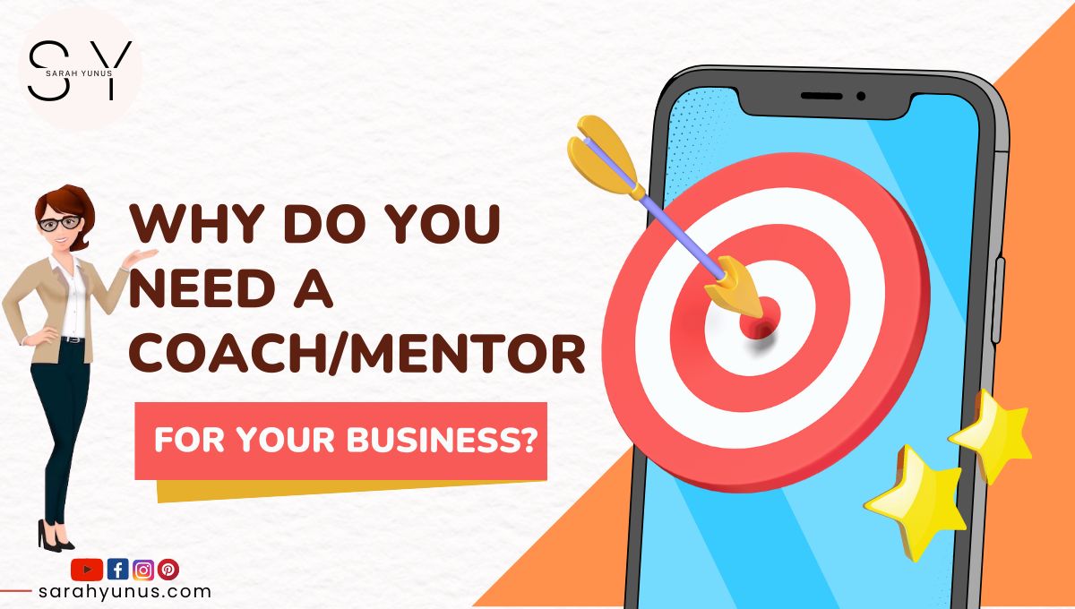 Why do you need a coach mentor for your business